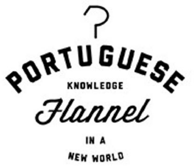 Sinal da marca PORTUGUESE FLANNEL KNOWLEDGE IN A NEW WORLD